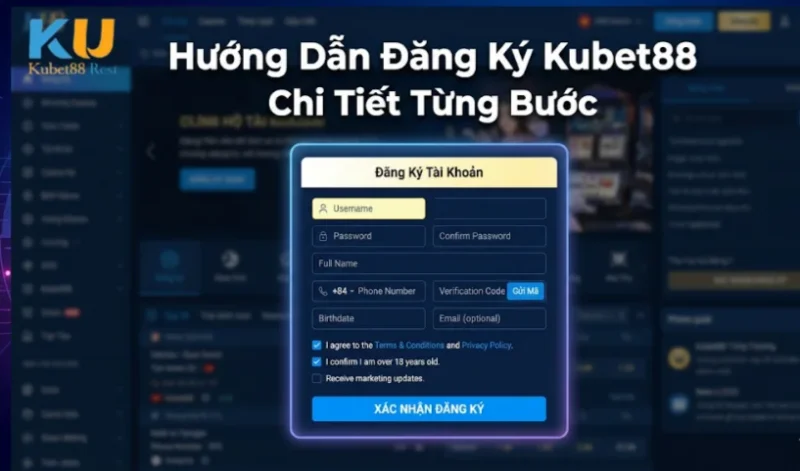 Hướng Dẫn Đăng Ký Kubet88 Chi Tiết Từng Bước