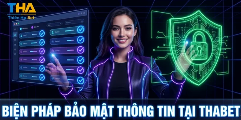 Biện Pháp Bảo Mật Thông Tin Tại Thabet