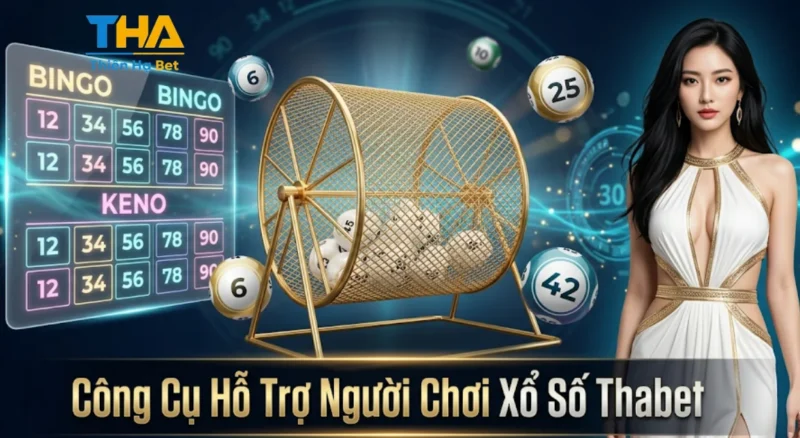 Công Cụ Hỗ Trợ Người Chơi Xổ Số Thabet