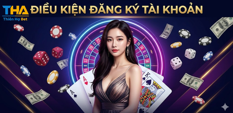 điều kiện đăng ký tài khoản
