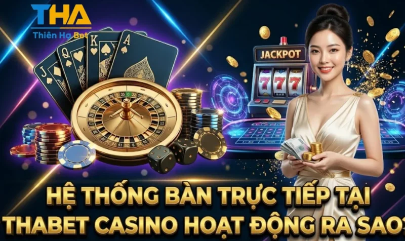 Hệ Thống Bàn Trực Tiếp Hoạt Động Ra Sao